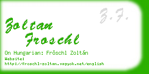 zoltan froschl business card